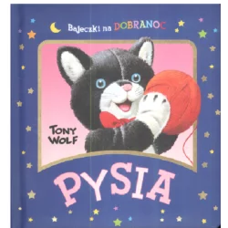 BAJECZKI NA DOBRANOC PYSIA Tony Wolf - Olesiejuk