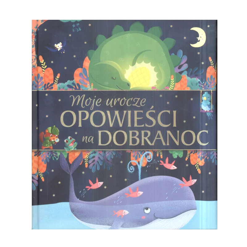 MOJE UROCZE OPOWIEŚCI NA DOBRANOC - Olesiejuk