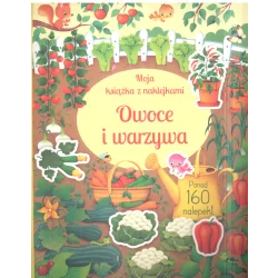 MOJA KSIAŻKA Z NAKLEJKAMI OWOCE I WARZYWA Hannah Watson - Olesiejuk