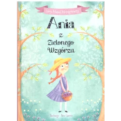 ANIA Z ZIELONEGO WZGÓRZA Lucy Maud Montgomery - Olesiejuk