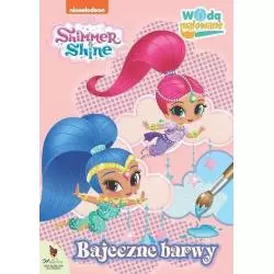 SHIMMER & SHINE. BAJECZNE BARWY. WODĄ MALOWANE - Media Service Zawada
