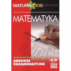 MATEMATYKA MATURA 2008 POZIOM PODSTAWOWY I ROZSZERZONY Jacek Człapiński, Jadwiga Uss - Omega