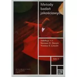 METODY BADAŃ JAKOŚCIOWYCH Norman K. Denzin, Yvonna S. Lincoln - PWN