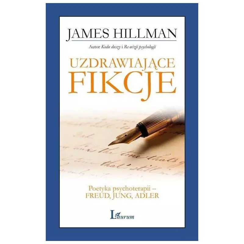 UZDRAWIAJĄCE FIKCJE James Hillman - Laurum