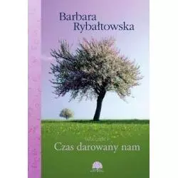 CZAS DAROWANY NAM Barbara Rybałtowska - Axis Mundi