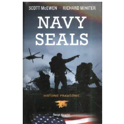 NAVY SEALS HISTORIE PRAWDZIWE Scott. McEwen, Richard Miniter - Świat Książki