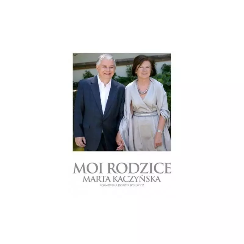 MOI RODZICE Marta Kaczyńska - The Facto