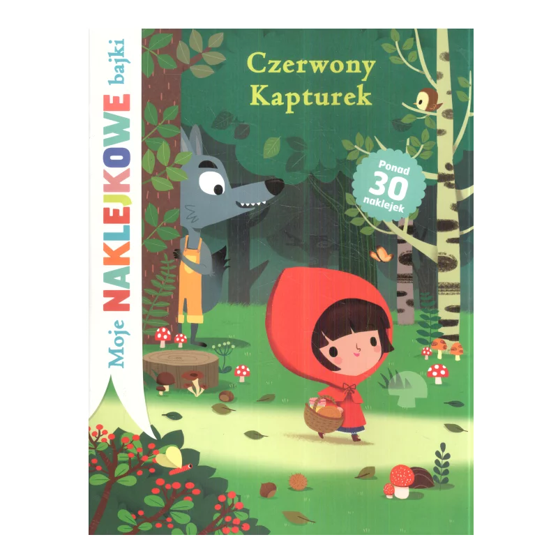 MOJE NAKLEJKOWE BAJKI CZERWONY KAPTUREK - Olesiejuk