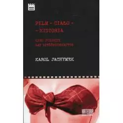 FILM - CIAŁO - HISTORIA KINO POLSKIE LAT SZEŚĆDZIESIĄTYCH Karol Jachymek - Katedra