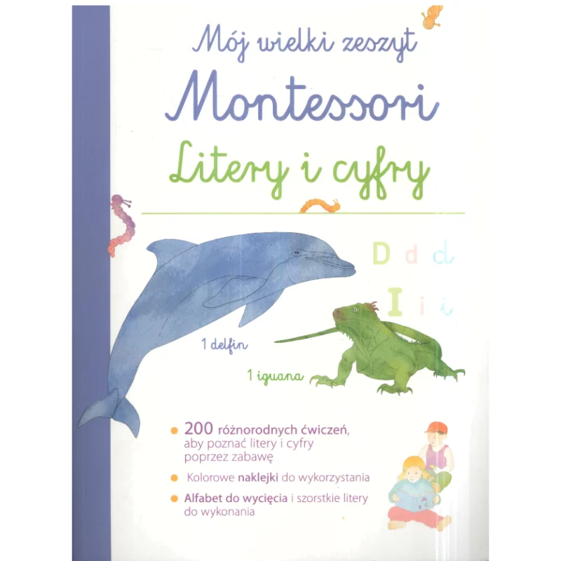 MÓJ WIELKI ZESZYT MONTESSORI LITERY I CYFRY - Olesiejuk