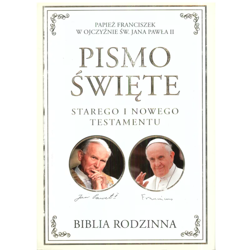 PISMO ŚWIĘTE STAREGO I NOWEGO TESTAMENTU. BIBLIA RODZINNA - Ringier Axel Springer Polska