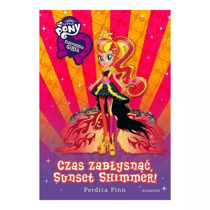 MY LITTLE PONY EQUESTIA GIRLS CZAS ZABŁYSNĄĆ SUNSET SHIMMER ! Perdita Finn - Egmont