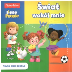 FISHER PRICE ŚWIAT WOKÓŁ MNIE NAUKA PRZEZ ZABAWĘ - Olesiejuk
