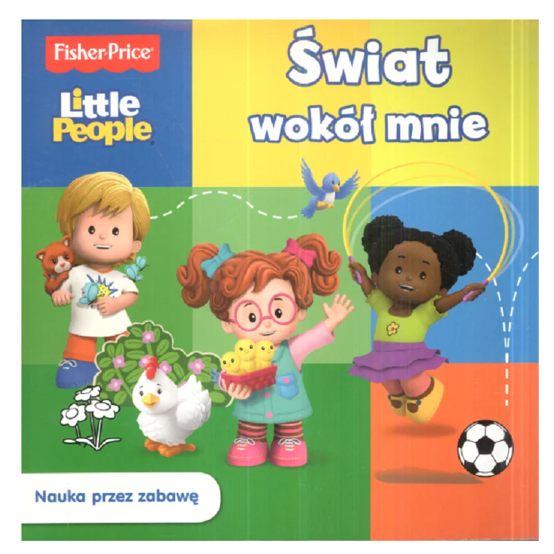 FISHER PRICE ŚWIAT WOKÓŁ MNIE NAUKA PRZEZ ZABAWĘ - Olesiejuk
