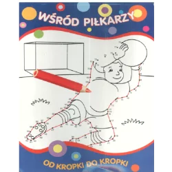 OD KROPKI DO KROPKI WŚRÓD PIŁKARZY - Olesiejuk