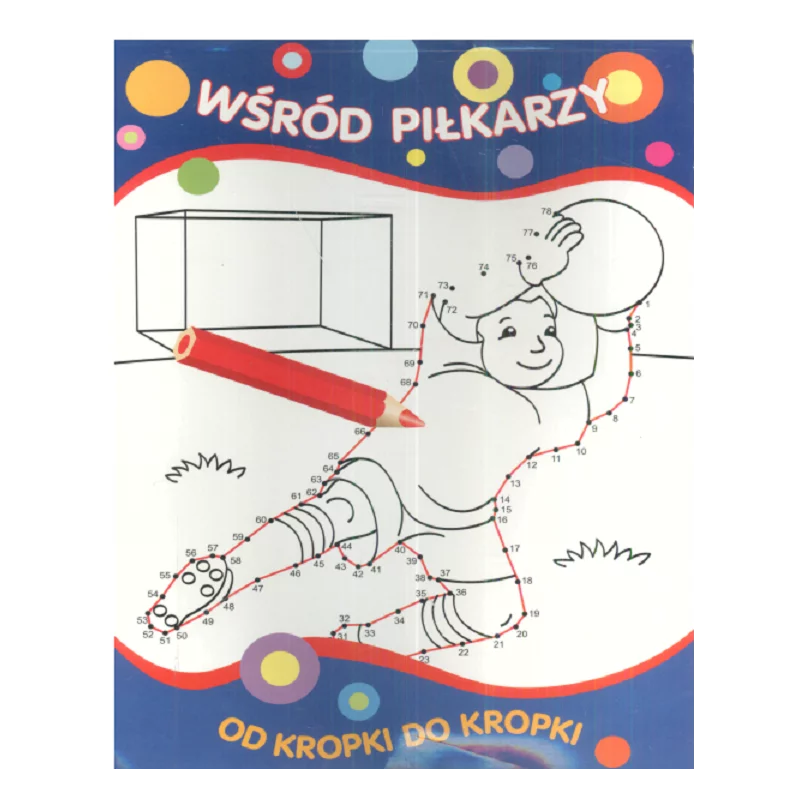 OD KROPKI DO KROPKI WŚRÓD PIŁKARZY - Olesiejuk