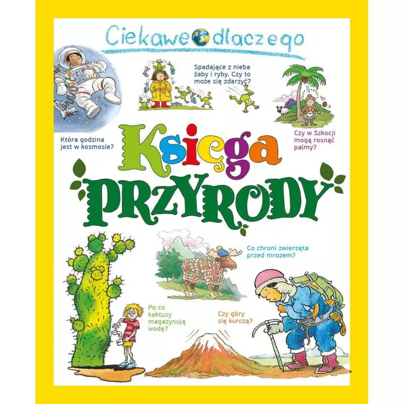 CIEKAWE DLACZEGO: KSIĘGA PRZYRODY - Olesiejuk