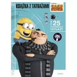 GRU DRU I MINIONKI KSIĄŻKA Z TATUAŻAMI - Egmont