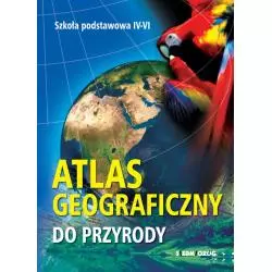 ATLAS GEOGRAFICZNY DO PRZYRODY 4-6 KLASY - Siedmioróg