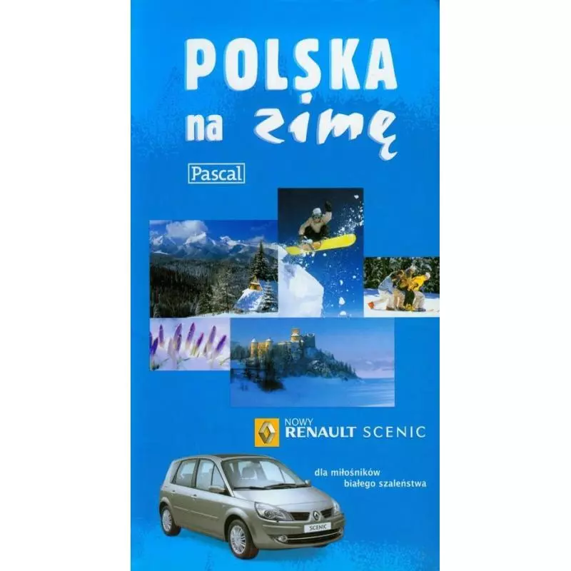 POLSKA NA ZIMĘ PRZEWODNIK ILUSTROWANY - Pascal