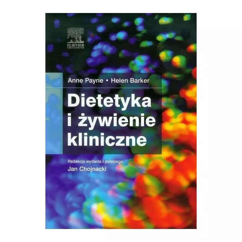 DIETETYKA I ŻYWIENIE KLINICZNE Anne Payne, Helen Barker - Edra Urban & Partner