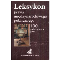 LEKSYKON PRAWA MIĘDZYNARODOWEGO PUBLICZNEGO Anna Przyborowska-Klimczak, Dorota Pyć - C.H. Beck