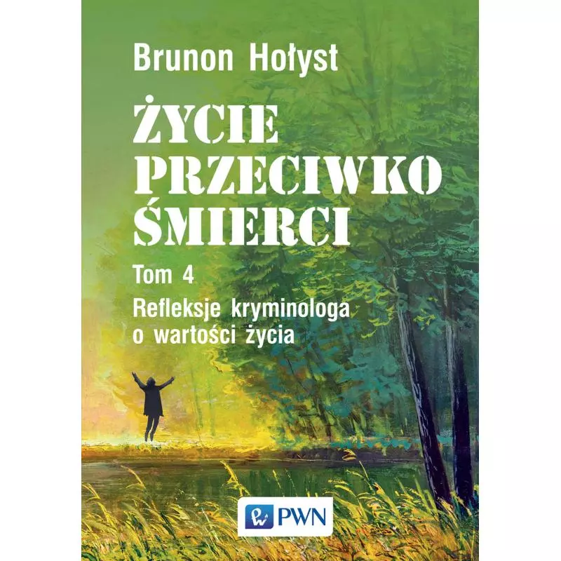 ŻYCIE PRZECIWKO ŚMIERCI Brunon Hołyst - PWN