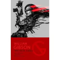 TRYLOGIA CIĄGU: NEUROMANCER, GRAF ZERO, MONA LIZA TURBO William Gibson - Mag