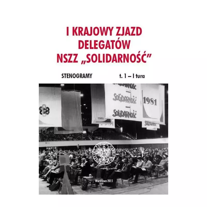 I KRAJOWY ZJAZD DELEGATÓW NSZZ SOLIDARNOŚĆ - IPN