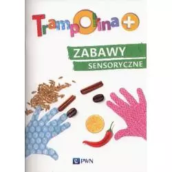 TRAMPOLINA+ ZABAWY SENSORYCZNE Elżbieta Lekan - PWN