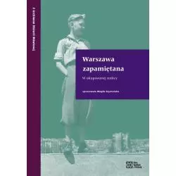 WARSZAWA ZAPAMIĘTANA W OKUPOWANEJ STOLICY - Dom Spotkań z Historią