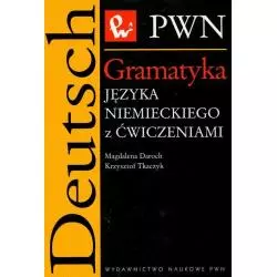 GRAMATYKA JĘZYKA NIEMIECKIEGO Z ĆWICZENIAMI Magdalena Daroch, Krzysztof Tkaczyk - PWN