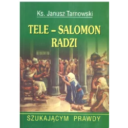 TELE-SALOMON RADZI SZUKAJĄCYM PRAWDY Janusz Tarnowski - Adam
