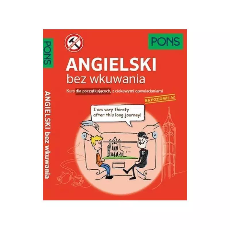 ANGIELSKI BEZ WKUWANIA KURS DLA POCZĄTKUJĄCYCH - Pons