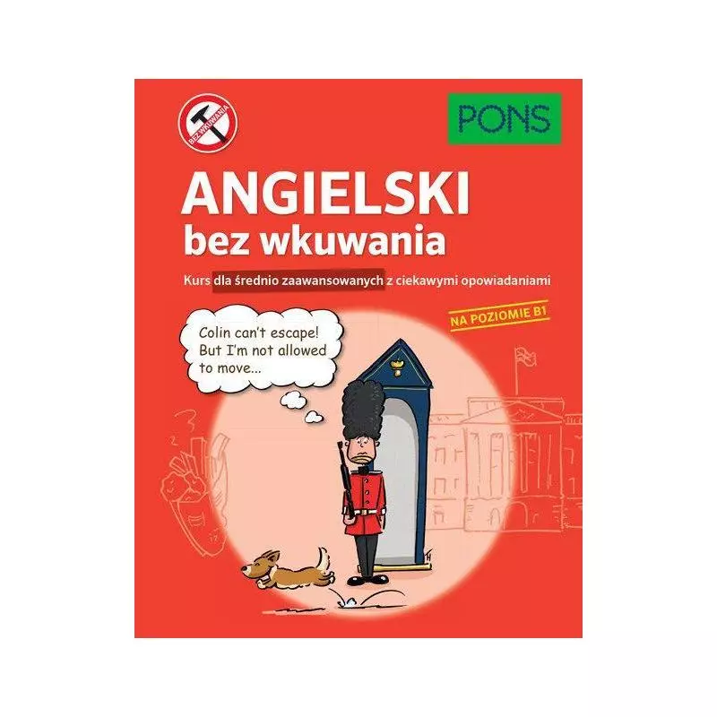 ANGIELSKI BEZ WKUWANIA KURS DLA ŚREDNIO ZAAWANSOWANYCH - Pons