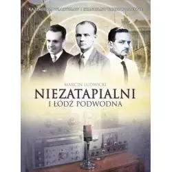 NIEZATAPIALNI I ŁÓDŹ PODWODNA KAZIMIERZ, WŁADYSŁAW I STANISŁAW RODOWICZOWIE Marcin Ludwicki - Fronda