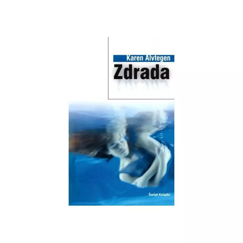 ZDRADA Karin Alvtegen - Świat Książki