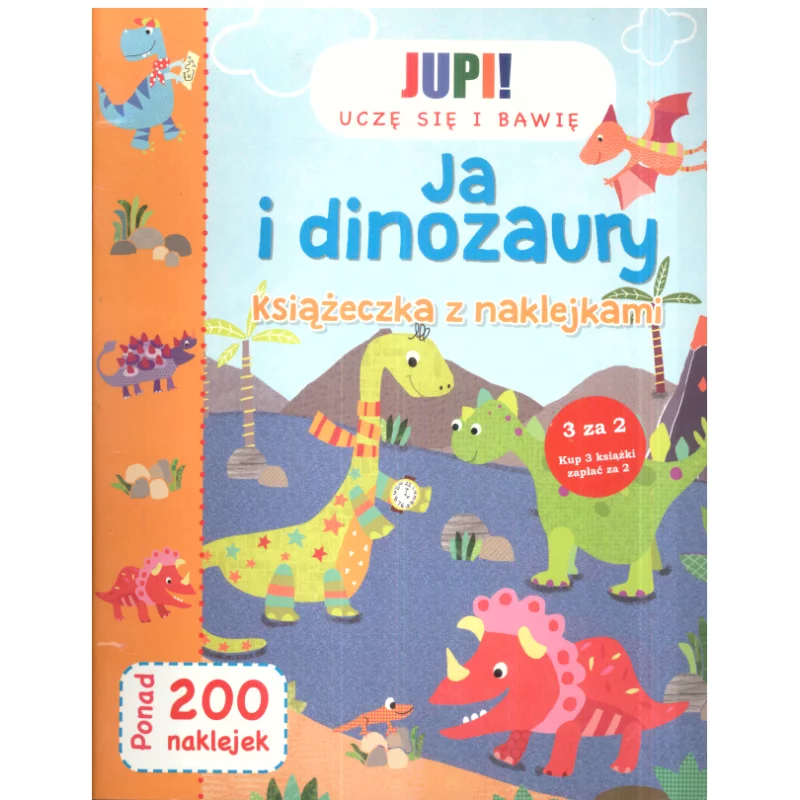 JA I DINOZAURY KSIĄŻECZKA Z NAKLEJKAMI UCZĘ SIĘ I BAWIĘ - JUPI!