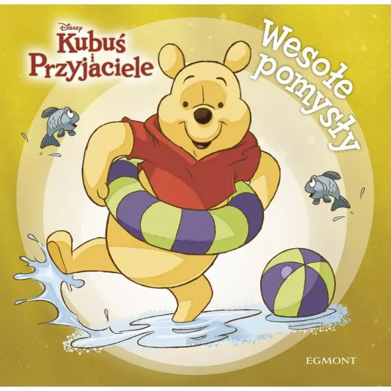 DISNEY KUBUŚ PUCHATEK I PRZYJACIELE WESOŁE POMYSŁY - Egmont