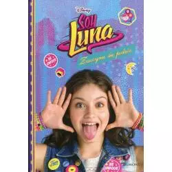 SOY LUNA ZACZYNA SIĘ PODRÓŻ - Egmont