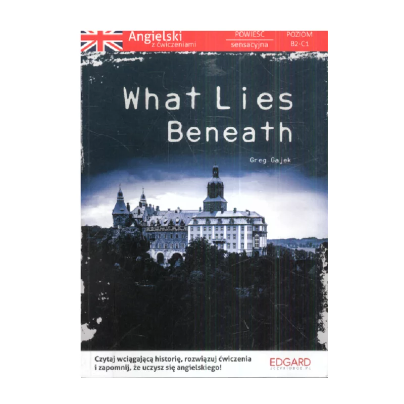 WHAT LIES BENEATH Greg Gajek - Edgard