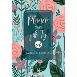 PLANER TAKI JAK TY OD GABRIELI GARGAŚ Gabriela Gargaś - Czwarta Strona