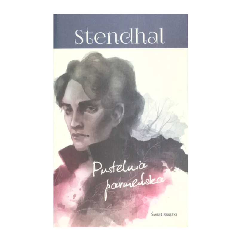 PUSTELNIA PARMEŃSKA Stendhal - Świat Książki