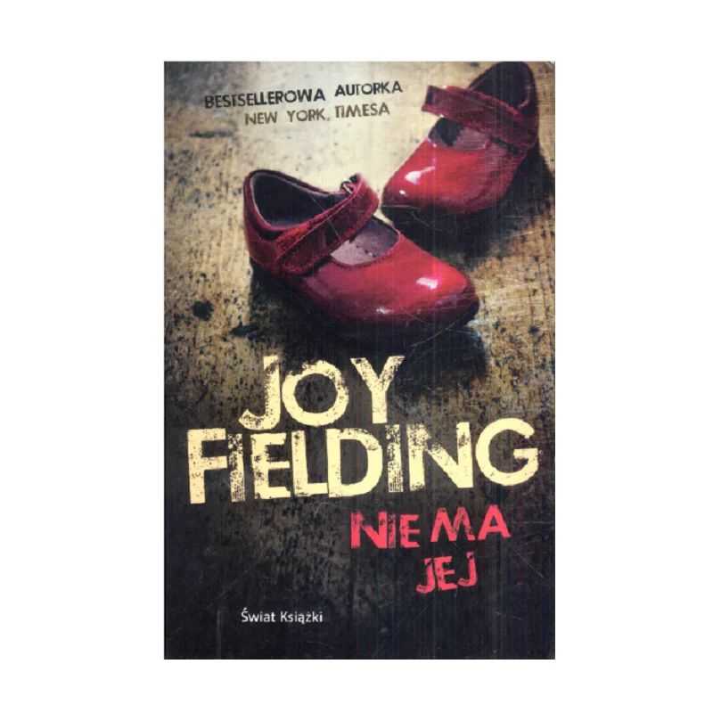 NIE MA JEJ Joy Fielding - Świat Książki