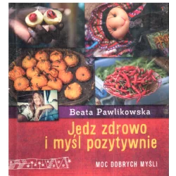 JEDZ ZDROWO I MYŚL...