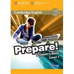 CAMBRIDGE ENGLISH PREPARE! 1 STUDENTS BOOK Joanna Kosta, Melanie Williams - Cambridge University Press