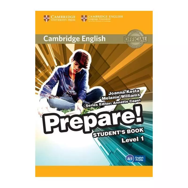 CAMBRIDGE ENGLISH PREPARE! 1 STUDENTS BOOK Joanna Kosta, Melanie Williams - Cambridge University Press