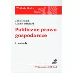 PUBLICZNE PRAWO GOSPODARCZE Adam Szafrański, Zofia Snażyk - C.H. Beck