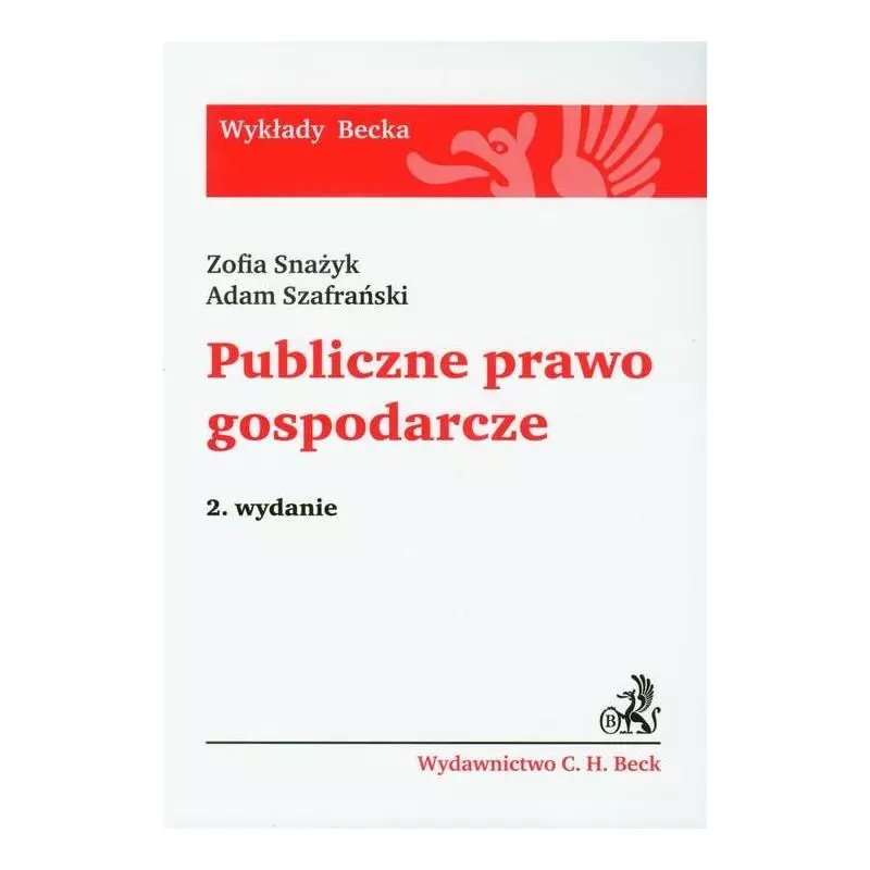 PUBLICZNE PRAWO GOSPODARCZE Adam Szafrański, Zofia Snażyk - C.H. Beck