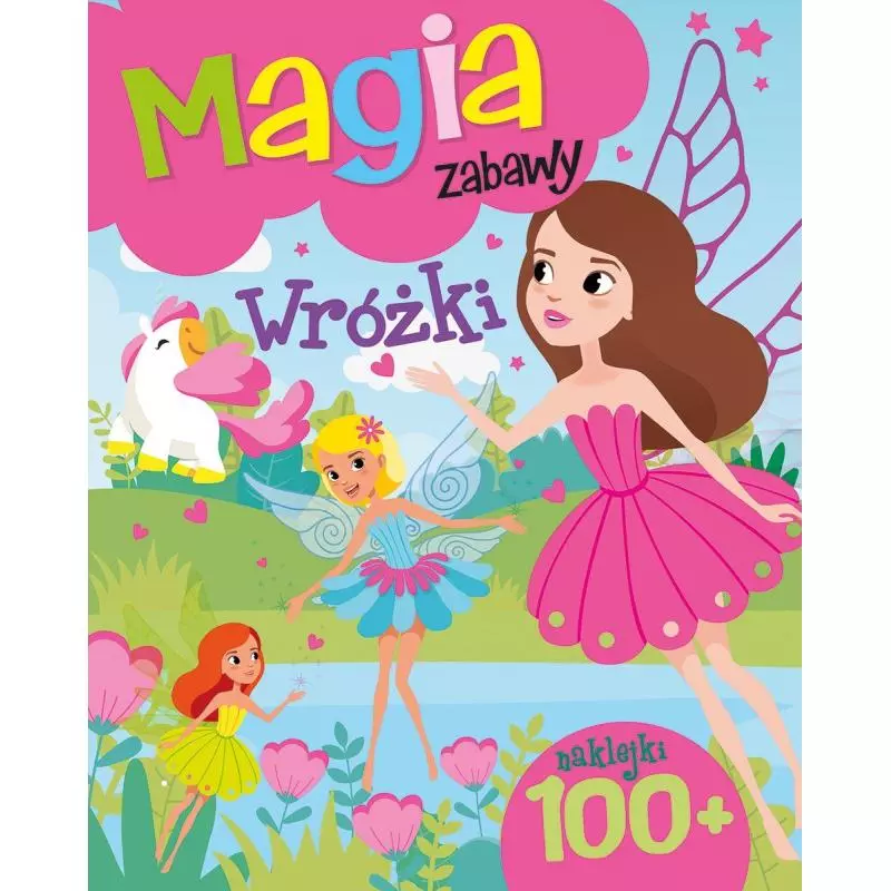 MAGIA ZABAWY WRÓŻKI + NAKLEJKI 4+ - Olesiejuk